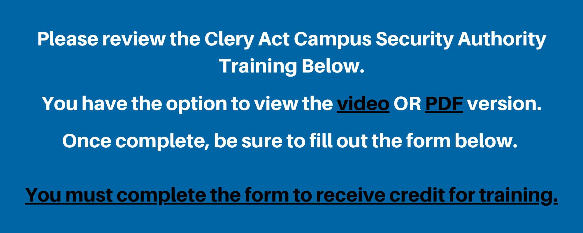Instructions to review the training below either via PDF or video, then complete the form to receive credit for the training.